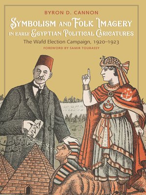 cover image of Symbolism and Folk Imagery in Early Egyptian Political Caricatures